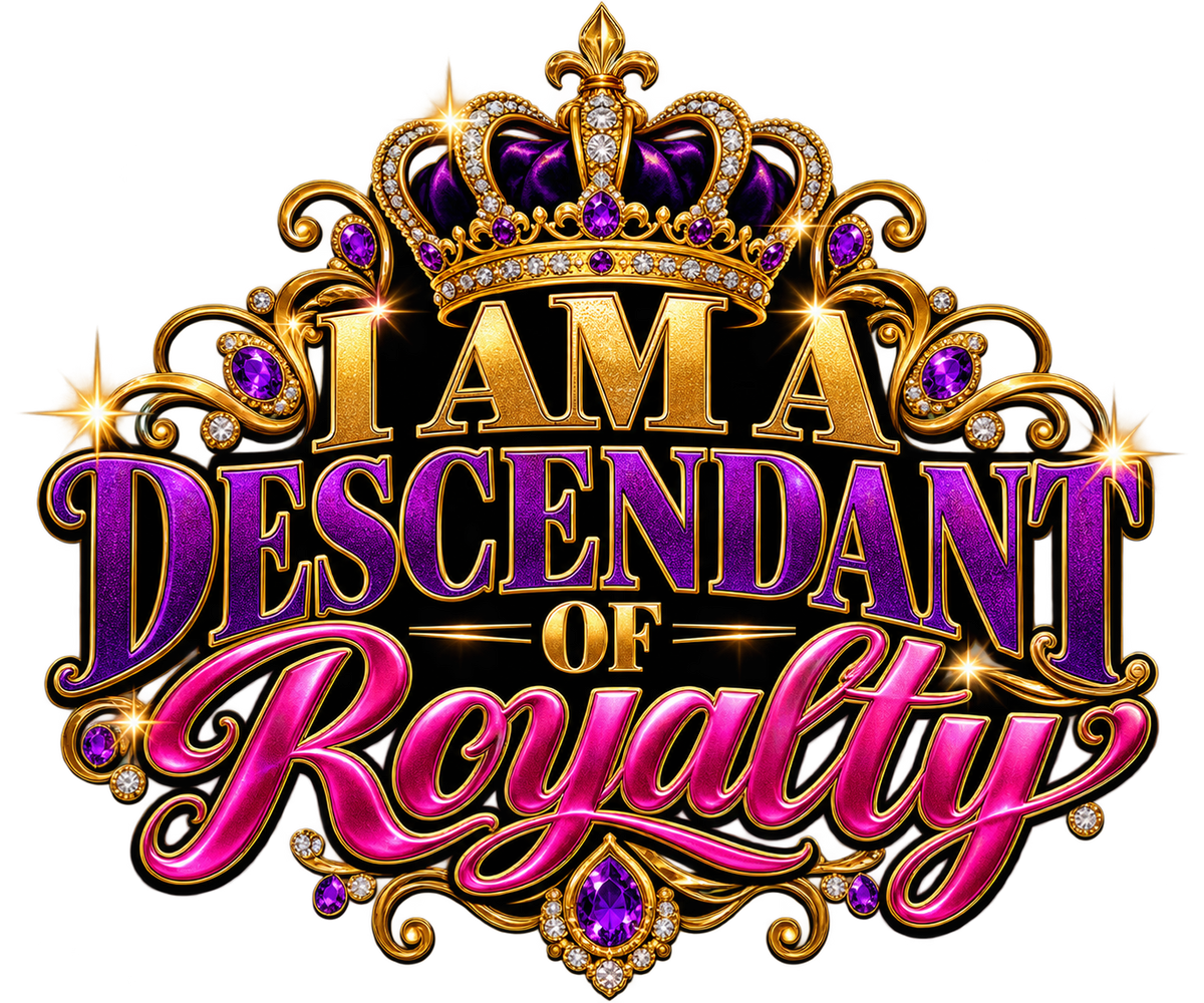 I am a descendant of royalty tee