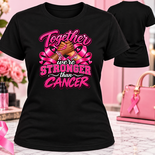 Together We're Stronger than Cancer Tee
